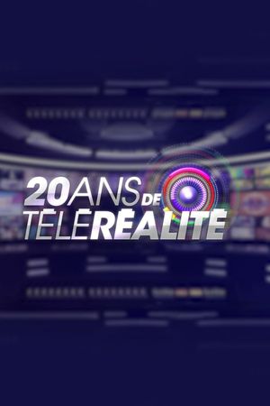 Les 20 ans de la télé-réalité's poster