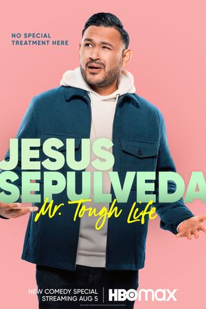 Entre Nos Presents: Jesus Sepulveda: Mr. Tough Life's poster