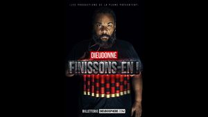 Dieudonné - Finissons-en !'s poster