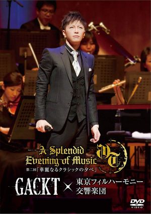 Gackt X Tokyo Philharmonic Orchestra Part II -A Splendid Evening of Classic-'s poster image