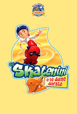 Gli Skatenini e le dune dorate's poster