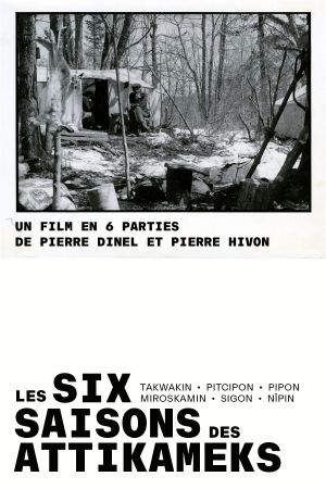 Les six saisons des attikameks's poster