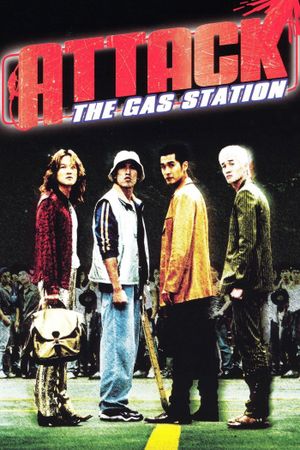 Attack the Gas Station's poster