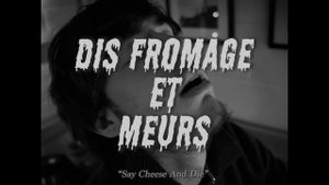 Dis Fromage et Meurs's poster