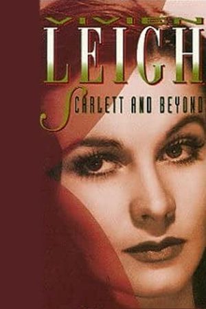Vivien Leigh: Scarlett and Beyond's poster