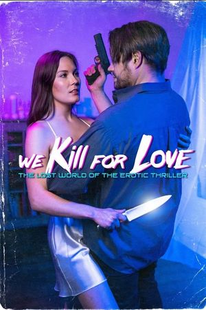 We Kill for Love's poster image
