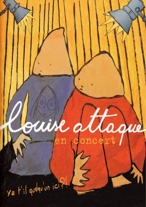 Louise Attaque en concert : Ya t'il quelqu'un ici?!'s poster