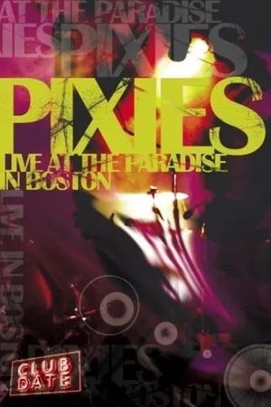 Pixies : Live At The Paradise In Boston's poster