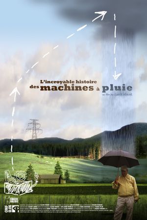 L'incroyable histoire des machines à pluie's poster