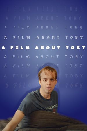 A Film About Toby's poster