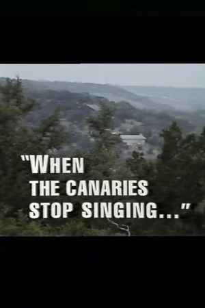 When the Canaries Stop Singing's poster