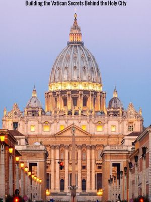 Building the Vatican: Secrets Behind the Holy City's poster