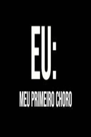 Eu: Meu Primeiro Choro's poster image