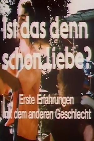 Ist das denn schon Liebe?'s poster