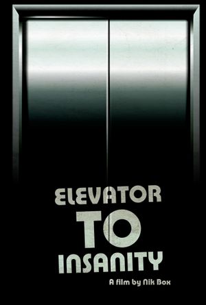 Elevator to Insanity's poster