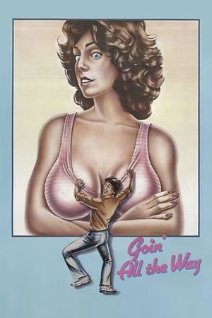 Goin' All the Way!'s poster