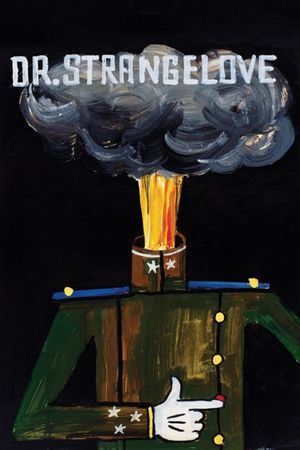 Dr. Strangelove or: How I Learned to Stop Worrying and Love the Bomb's poster