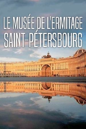 Le musée de l'Ermitage Saint-Pétersbourg's poster