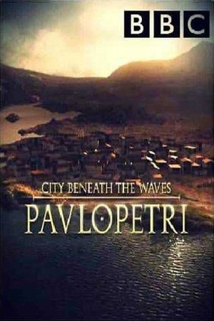 City Beneath the Waves: Pavlopetri's poster