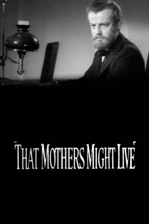 That Mothers Might Live's poster