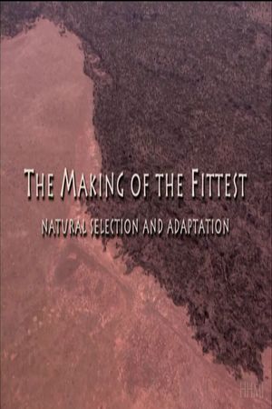 The Making of the Fittest: Natural Selection and Adaptation's poster