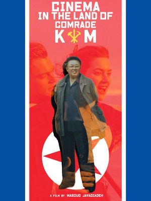 Cinema in the land of comrade Kim's poster