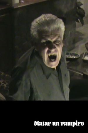 To kill a vampire's poster