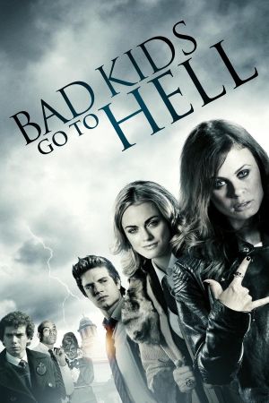 Bad Kids Go to Hell's poster