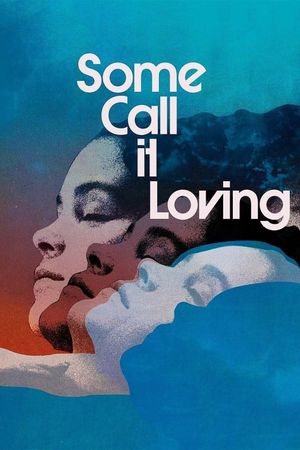 Some Call It Loving's poster