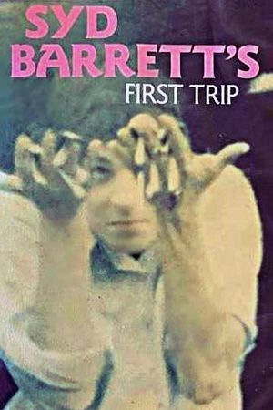 Syd Barrett's First Trip's poster