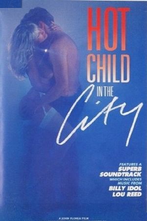 Hot Child in the City's poster