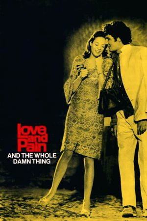 Love and Pain and the Whole Damn Thing's poster