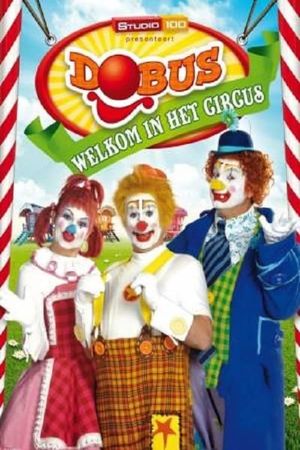 Dobus - Welkom in het Circus's poster