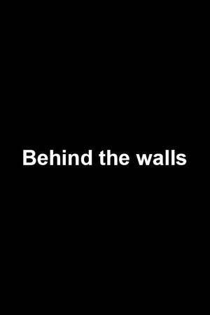 Behind the walls's poster