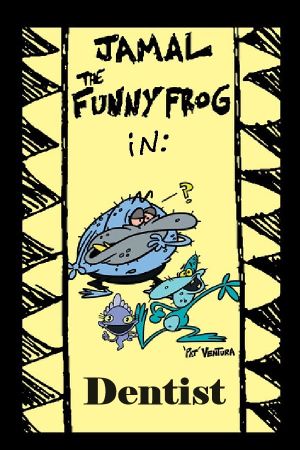 Jamal the Funny Frog: Dentist's poster