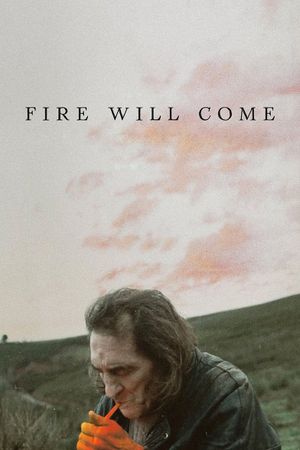 Fire Will Come's poster