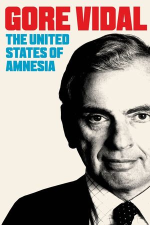 Gore Vidal: The United States of Amnesia's poster