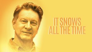 It Snows All the Time's poster