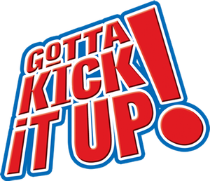 Gotta Kick It Up!'s poster