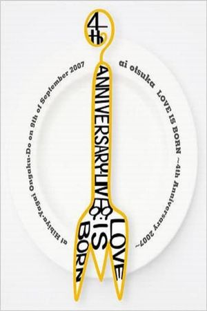 Ai Otsuka: Love Is Born ~4th Anniversary 2007~'s poster