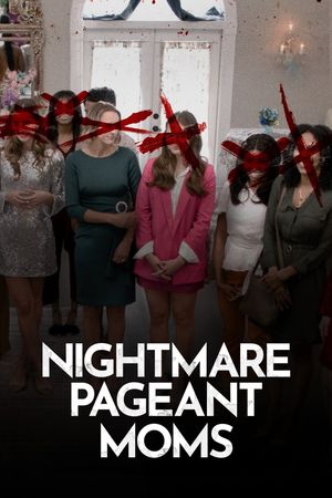 Nightmare Pageant Moms's poster