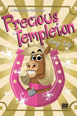 Precious Templeton: A Pony Tale's poster
