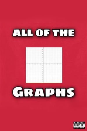 All of the Graphs's poster