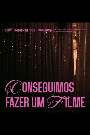 Conseguimos Fazer Um Filme's poster