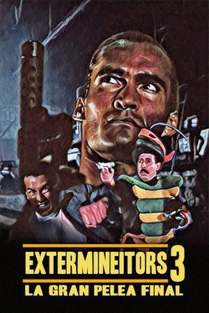 Extermineitors 3: La gran pelea final's poster