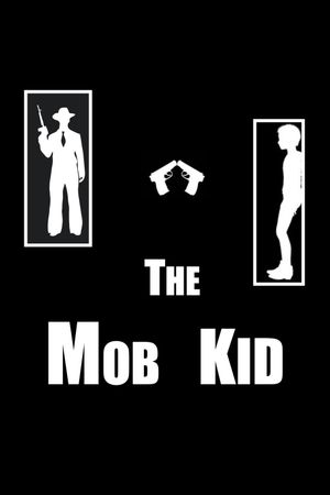 The Mob Kid's poster