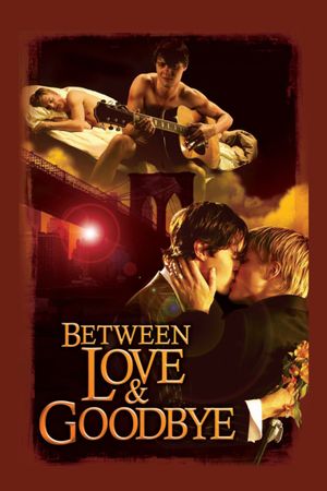 Between Love & Goodbye's poster