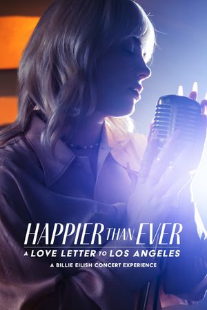 Happier Than Ever: A Love Letter to Los Angeles's poster
