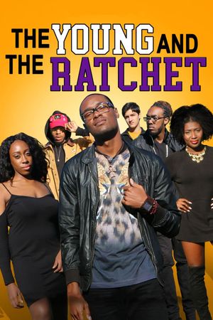 Young and the Ratchet's poster