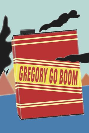 Gregory Go Boom's poster